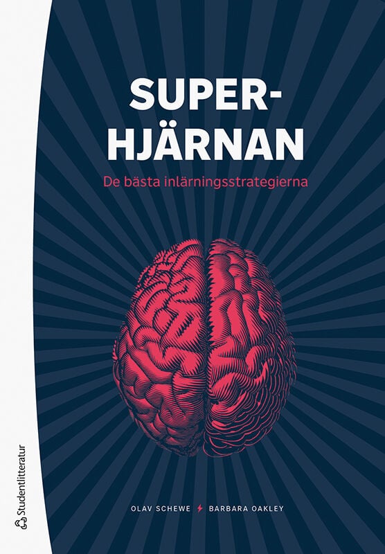 Schewe, Olav ; Oakley, Barbara : Superhjärnan - De bästa inlärningsstrategierna