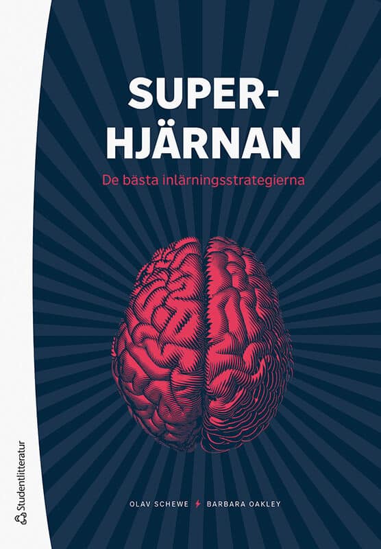 Schewe, Olav ; Oakley, Barbara : Superhjärnan - De bästa inlärningsstrategierna