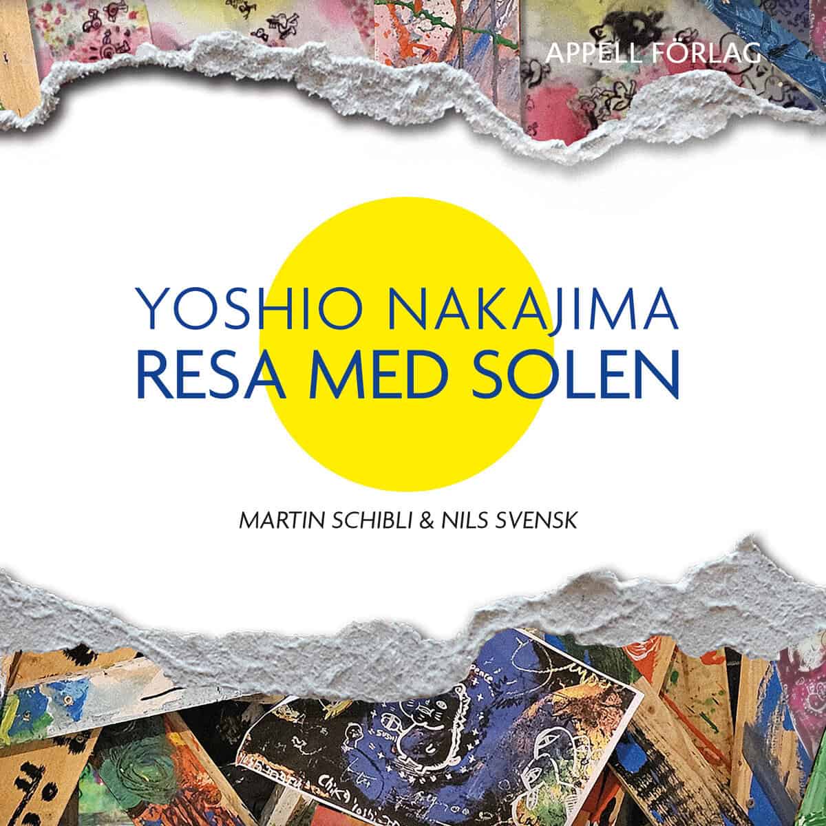 Schibli, Martin ; Svensk, Nils : Yoshio Nakajima : resa med solen