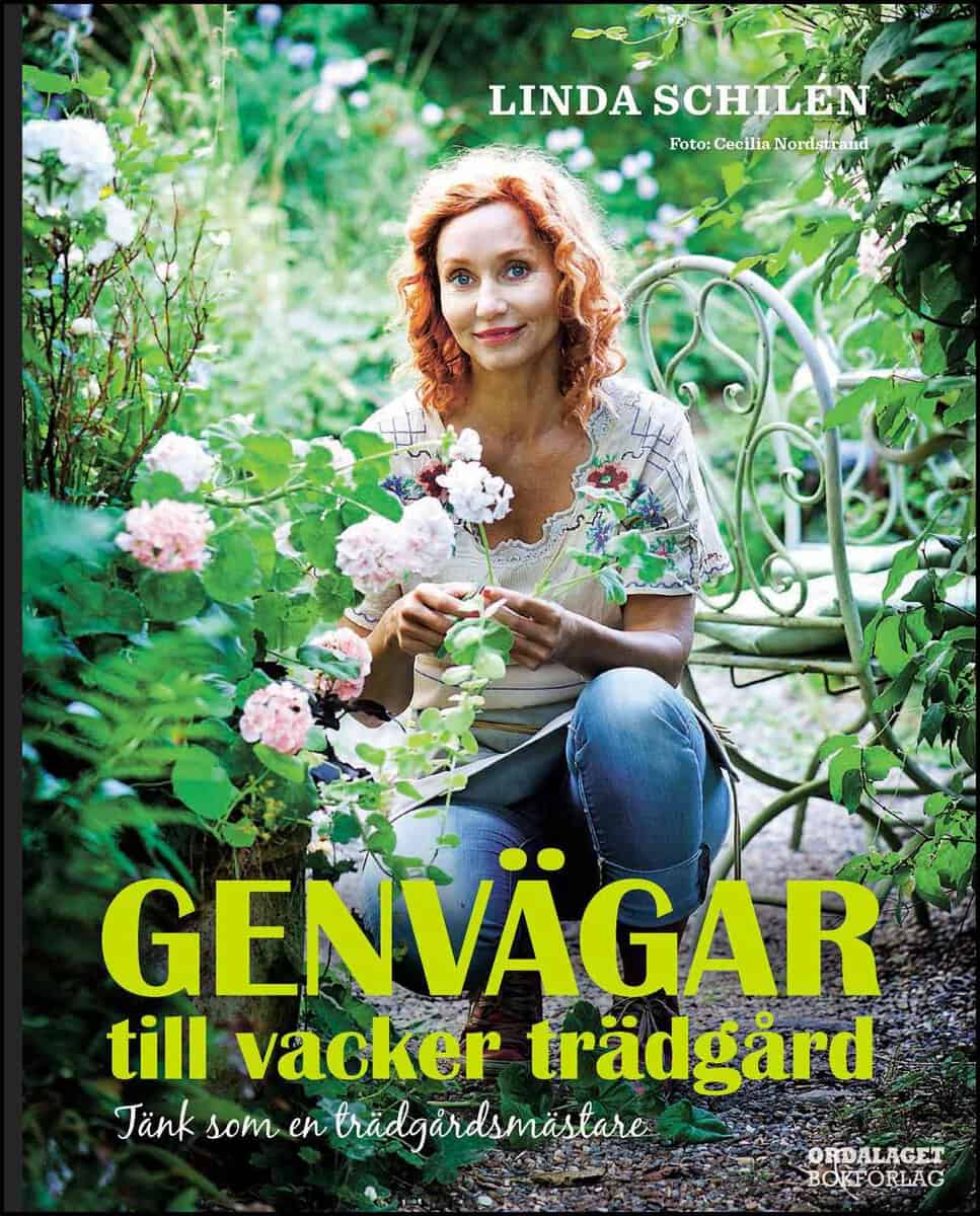 Schilén, Linda ; Broomé, Elisabet : Genvägar till vacker trädgård