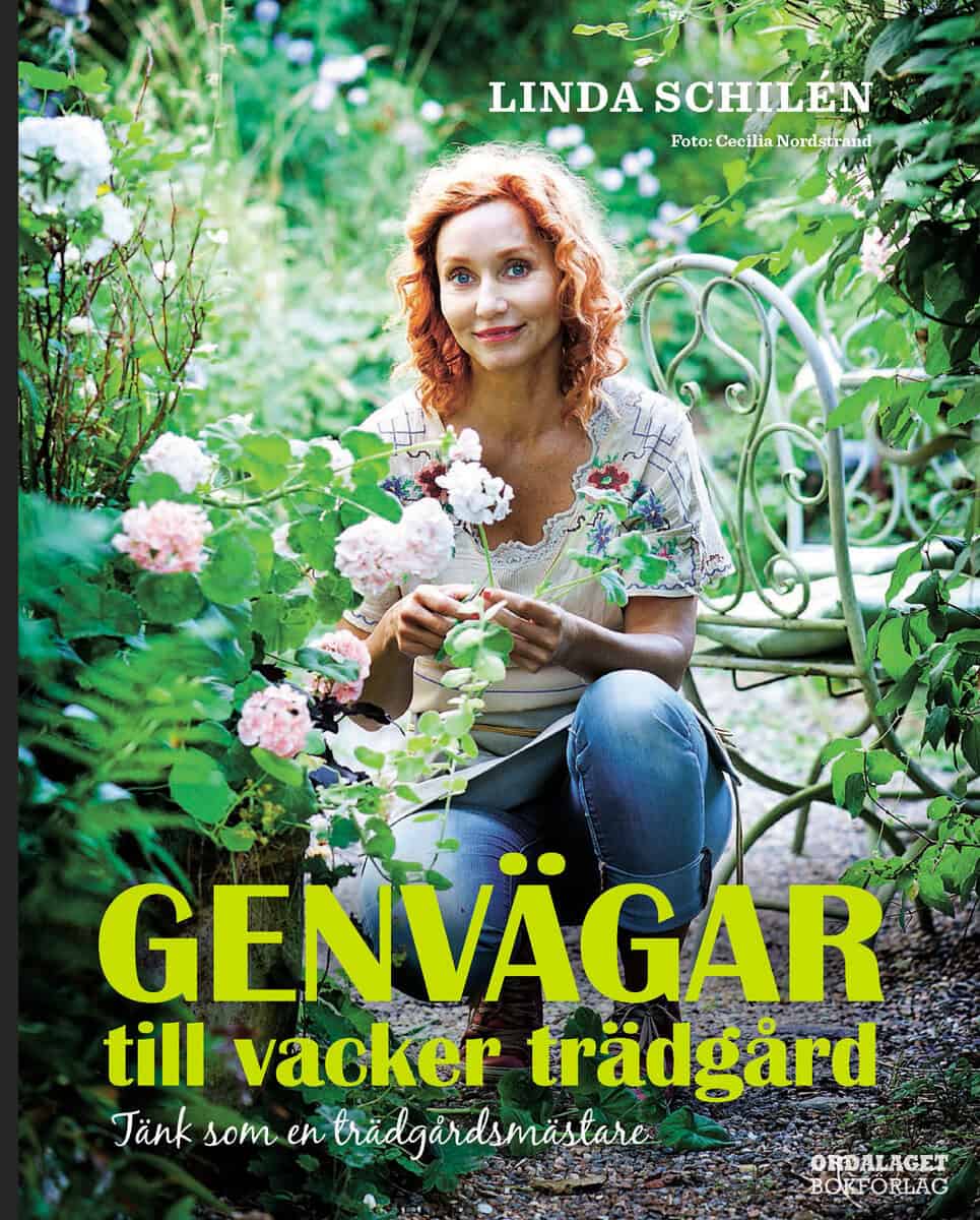 Schilén, Linda ; Broomé, Elisabet : Genvägar till vacker trädgård : tänk som en trädgårdsmästare