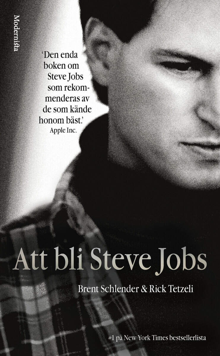 Schlender, Brent ; Tetzeli, Rick : Att bli Steve Jobs