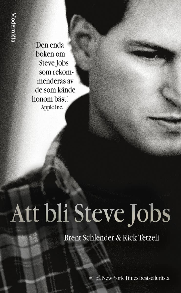 Schlender, Brent ; Tetzeli, Rick : Att bli Steve Jobs