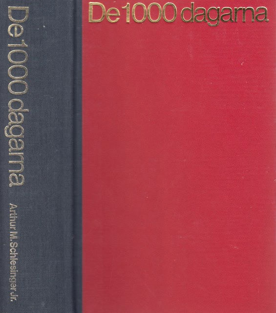 SCHLESINGER ARTHUR M. JR. : De 1000 dagarna