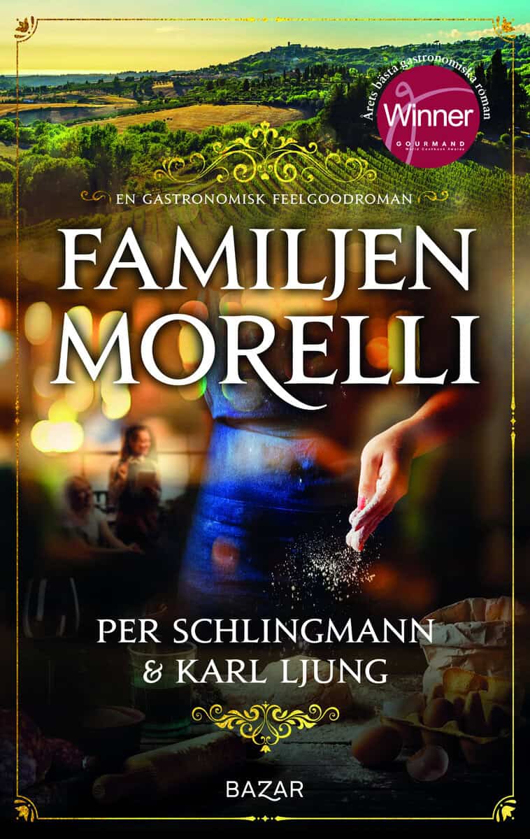 Schlingmann, Per ; Ljung, Karl : Familjen Morelli : en gastronomisk feelgoodroman