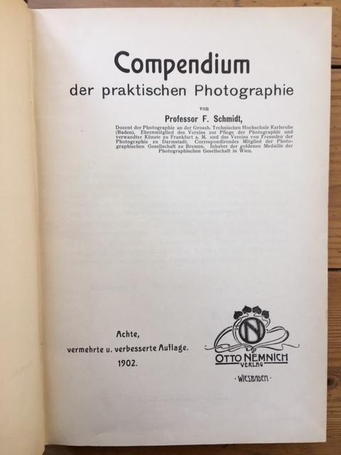 Schmidt Fritz : Compendium der praktischen Photographie
