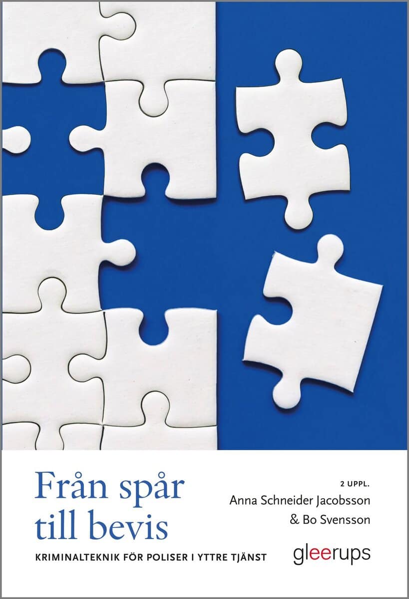 Schneider Jacobsson, Anna ; Svensson, Bo : Från spår till bevis : kriminalteknik för poliser i yttre tjänst