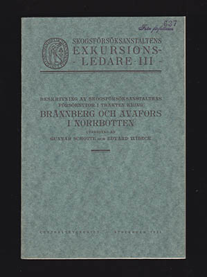 Schotte, Gunnar (1874-1925) ; Wibeck, Edward (1877-1972) : Beskrivning av Skogsförsöksanstaltens försöksytor i närheten av Brännbergs och Avafors stationer i Norrbotten (Tryckt som manuskript)