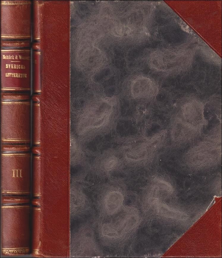 Schück, Henrik ; Warburg, Karl : Huvuddragen av Sveriges litteratur, I-III [3 delar i 2 volymer