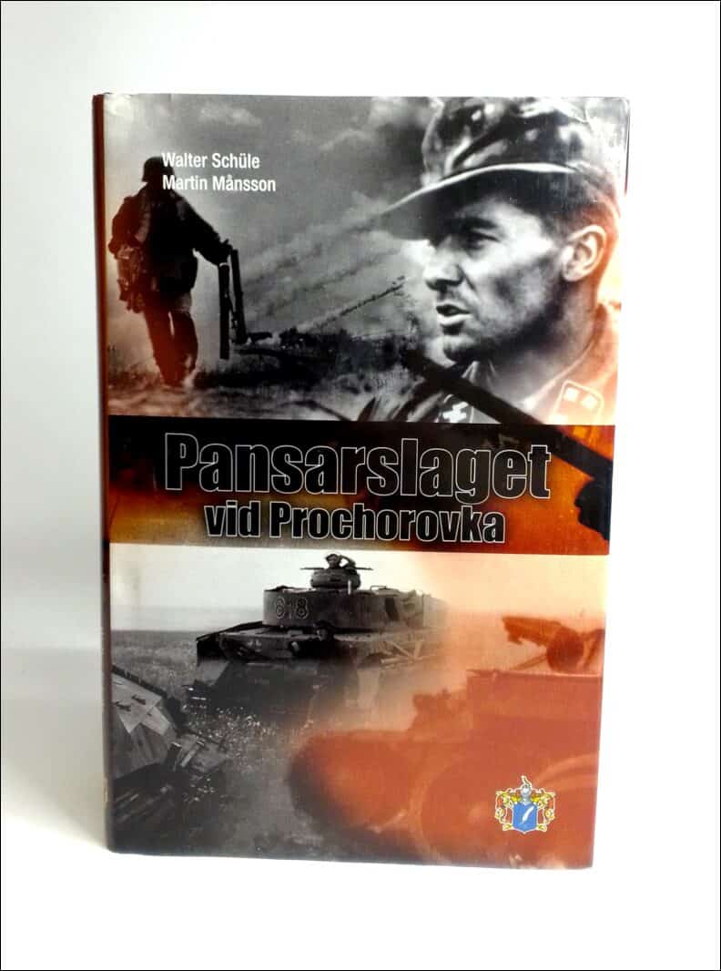 Schüle, Walter (red.) ; Månsson, Martin (red.) : Pansarslaget vid Prochorovka