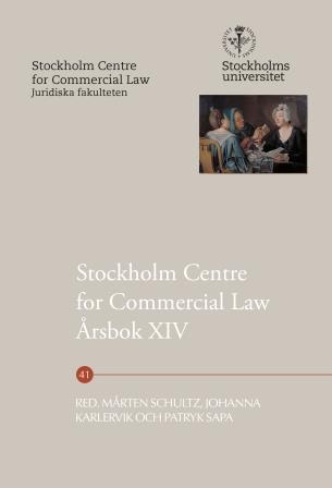 Schultz, Mårten ; Karlervik, Johanna ; Sapa, Patryk [red.] : Stockholm Centre for Commercial Law Årsbok XIV