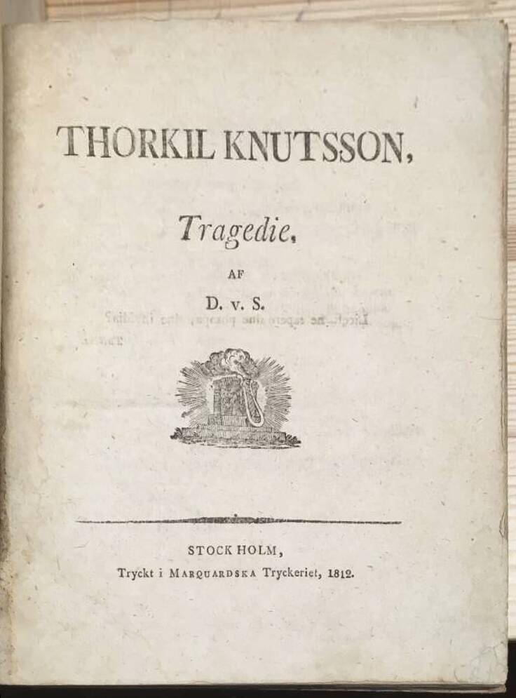 Schulzenheim, David von, signaturen D. v. S. : Thorkil Knuttsson, Tragedie