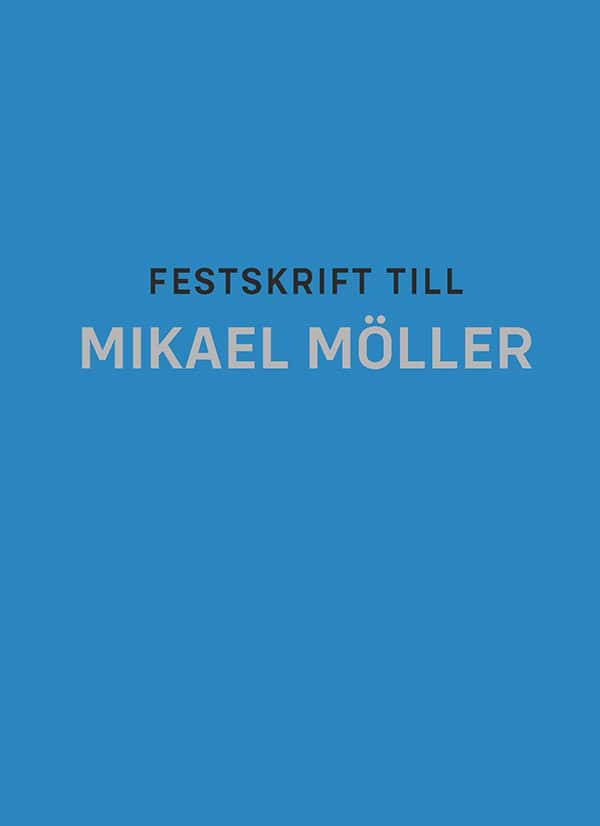 Schytzer, Jonatan ; Strömgren, Peter ; Brattström, Margareta [red.] : Festskrift till Mikael Möller
