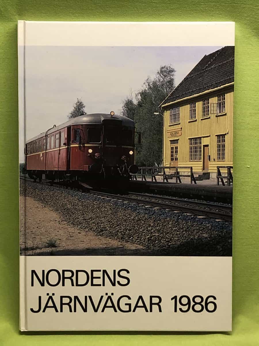 Scotson, Allan ; Nilsson, Lennart ; Stenvall, Frank : Nordens järnvägar 1986