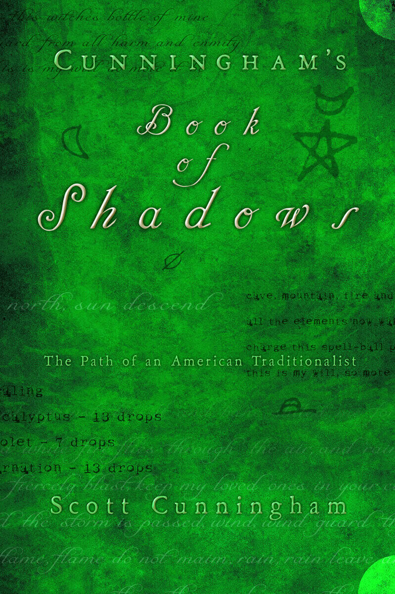 Scott Cunningham : Cunninghams book of shadows - the path of an american traditionalist