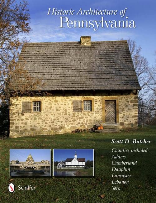 Scott D. Butcher : Historic Architecture Of Pennsylvania
