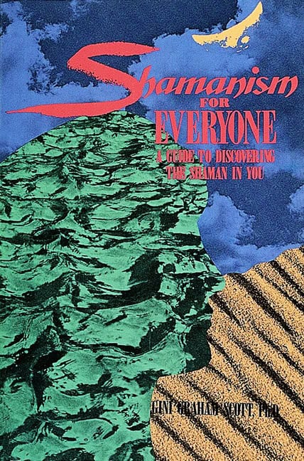 Scott Gini : Shamanism For Everyone