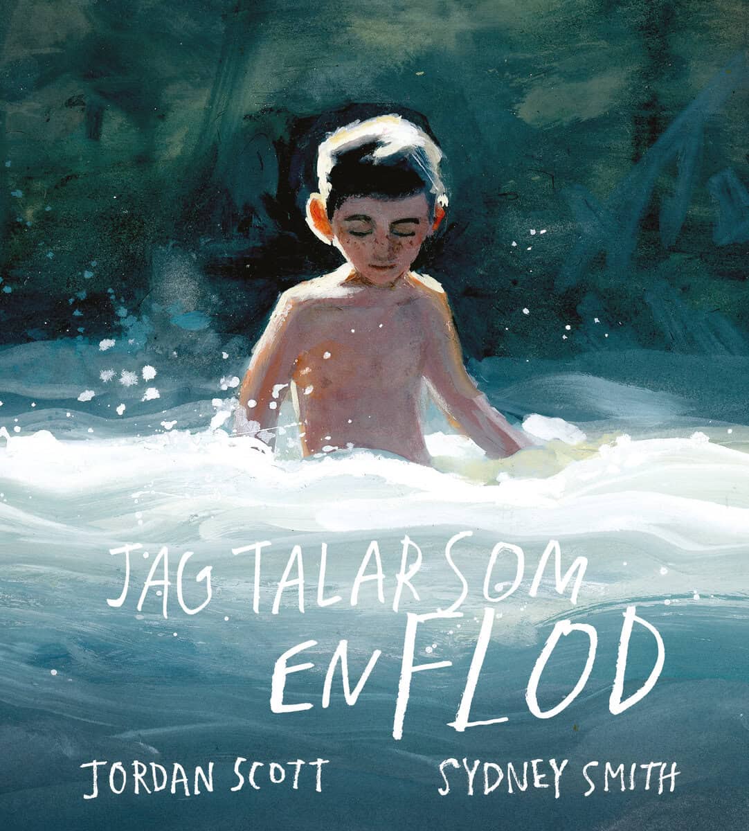Scott, Jordan; Smith, Sydney : Jag talar som en flod