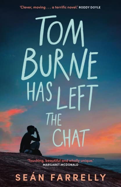 Sean Farrelly : Tom Burne Has Left the Chat