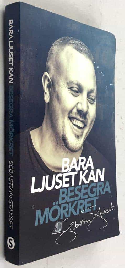 Sebastian Stakset : Bara ljuset kan besegra mörkret