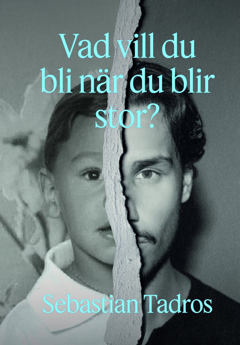 Sebastian Tadros : Vad vill du bli när du blir stor?