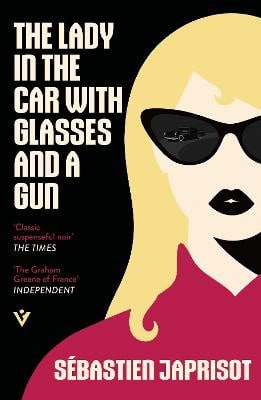 Sebastien Japrisot : The Lady in the Car with Glasses and a Gun