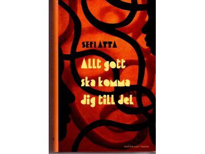 Sefi Atta : Allt gott ska komma dig till del