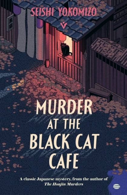 Seishi Yokomizo : Murder at the Black Cat Cafe