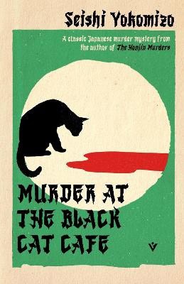 Seishi Yokomizo : Murder at the Black Cat Cafe