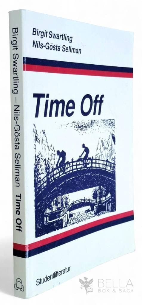 Sellman, Nils-Gösta ; Swartling, Birgit ; Larsson, Ulf ; Ure, Jean ; Hill, Susan ; Reid Banks, Lynne ; Johnston, Jennifer ; Blume, Judy ; Duncan, Lois : Time Off [antologi med engelska texter]