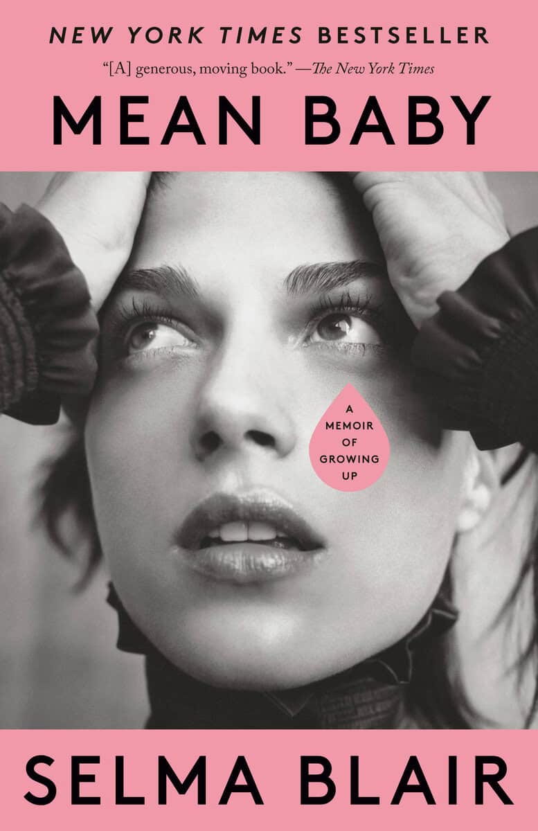 Selma Blair : Mean Baby: A Memoir of Growing Up