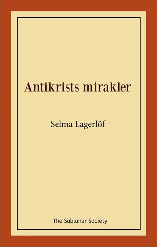 Selma Lagerlöf : Antikrists mirakler