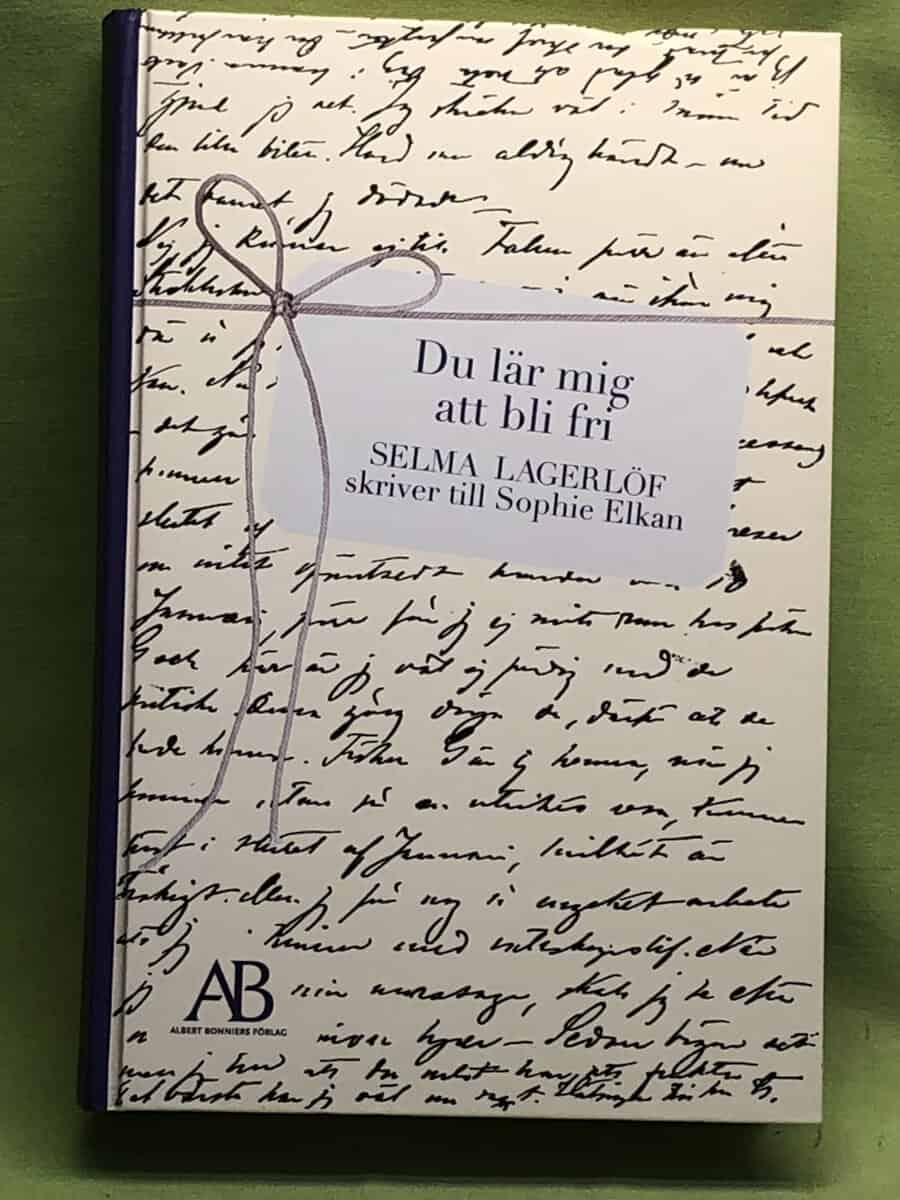 Selma Lagerlöf : Du lär mig att bli fri