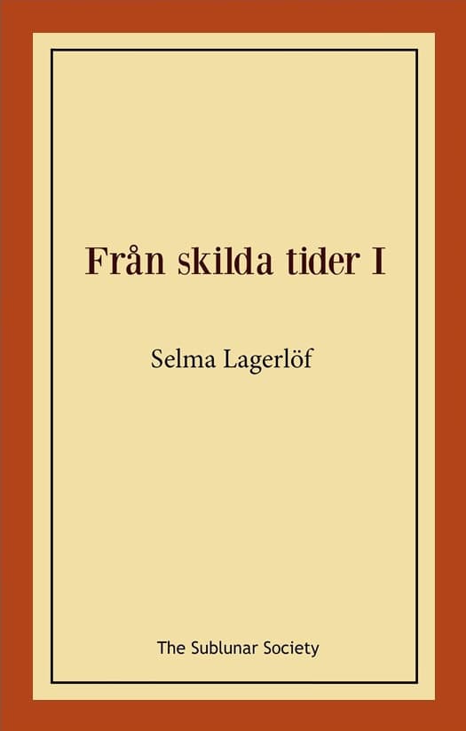 Selma Lagerlöf : Från skilda tider I