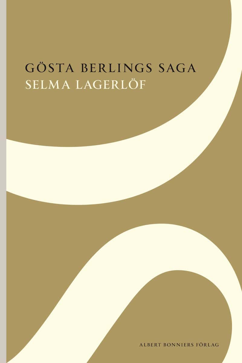 Selma Lagerlöf : Gösta Berlings saga