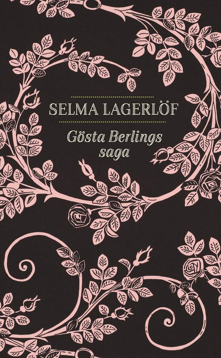 Selma Lagerlöf : Gösta Berlings saga