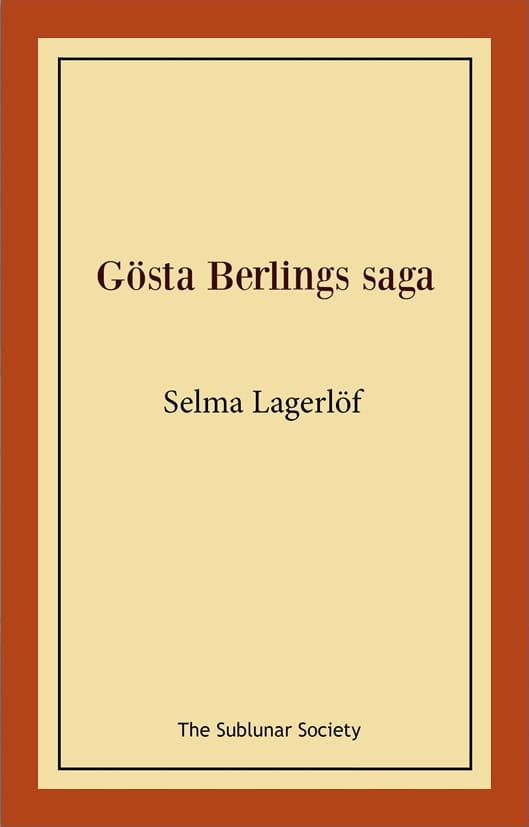 Selma Lagerlöf : Gösta Berlings saga