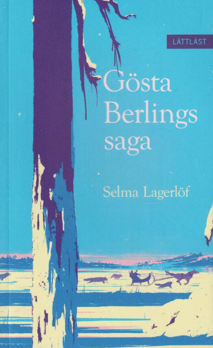 Selma Lagerlöf : Gösta Berlings saga (lättläst)
