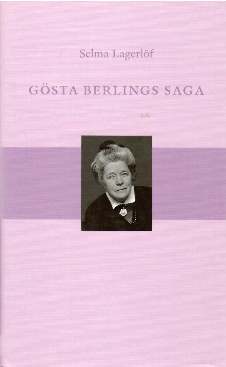 Selma Lagerlöf : Gösta Berlings saga