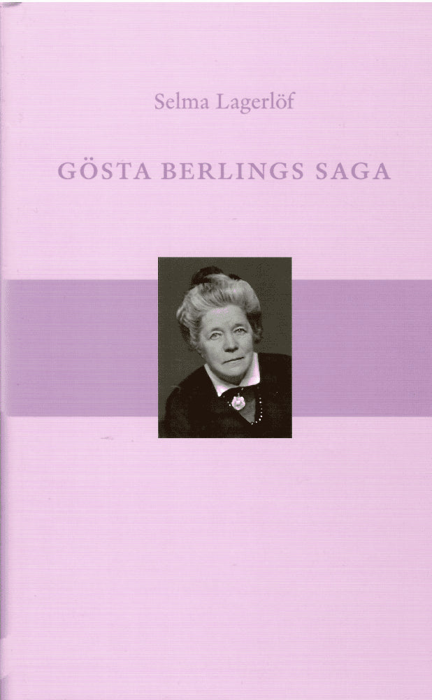 Selma Lagerlöf : Gösta Berlings saga