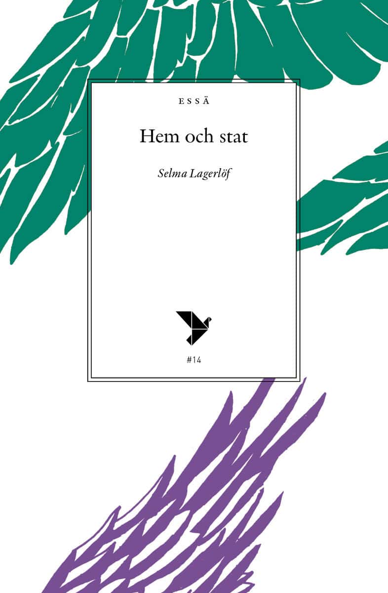 Selma Lagerlöf : Hem och stat : (tal vid rösträttskongressen i Stockholm, juni 1911)