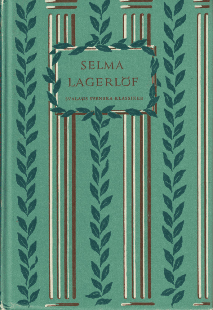 Selma Lagerlöf : Herr Arnes penningar ; Körkarlen ; En herrgårdssägen ; och andra berättelser