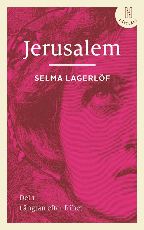 Selma Lagerlöf : Jerusalem. Del 1 (lättläst)