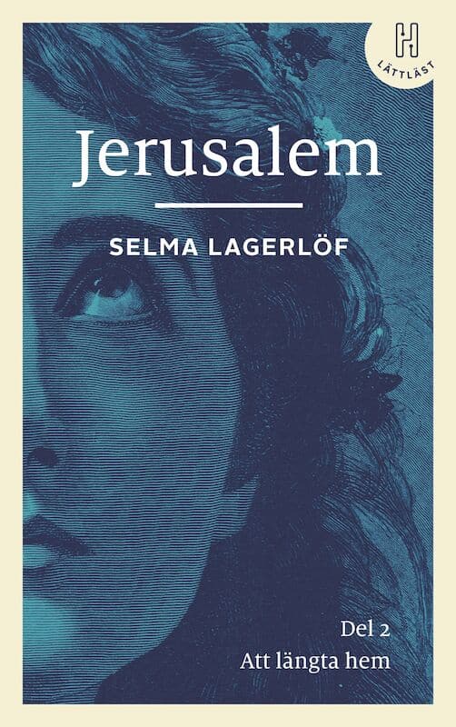 Selma Lagerlöf : Jerusalem. Del 2 (lättläst)