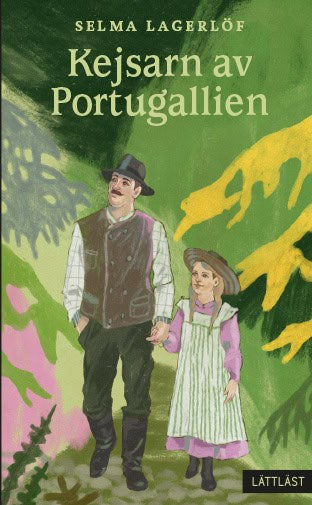 Selma Lagerlöf : Kejsarn av Portugallien (lättläst)