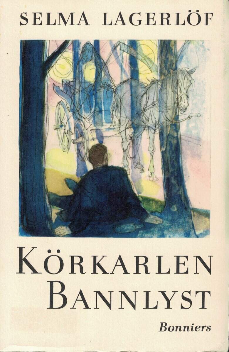 Selma Lagerlöf : Körkalen / Bannlyst