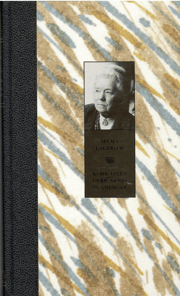 Selma Lagerlöf : Körkarlen ; Herr Arnes penningar