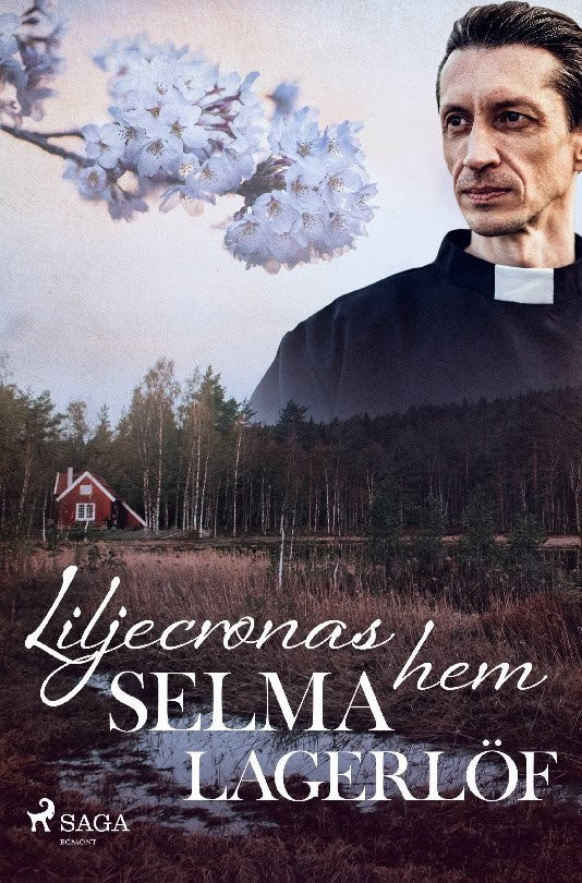 Selma Lagerlöf : Liljecronas hem