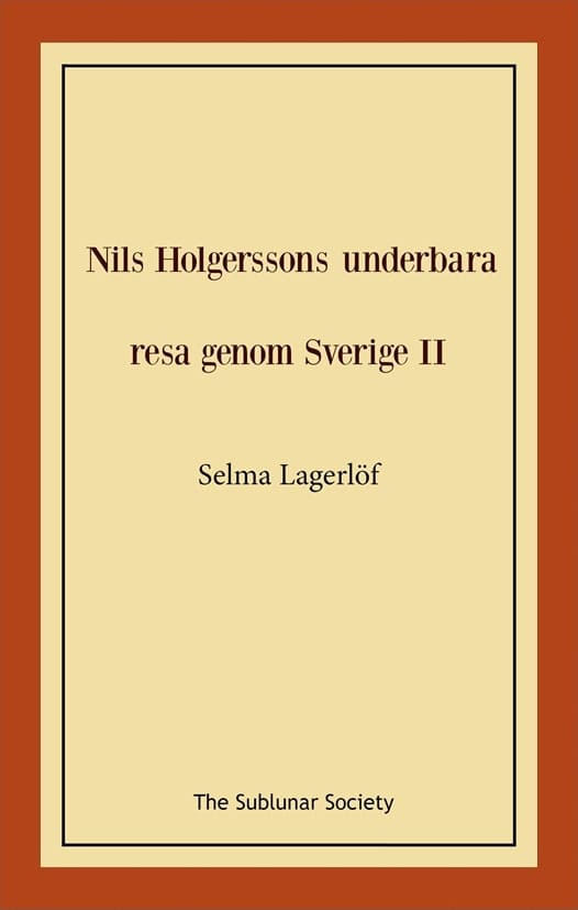 Selma Lagerlöf : Nils Holgerssons underbara resa genom Sverige II
