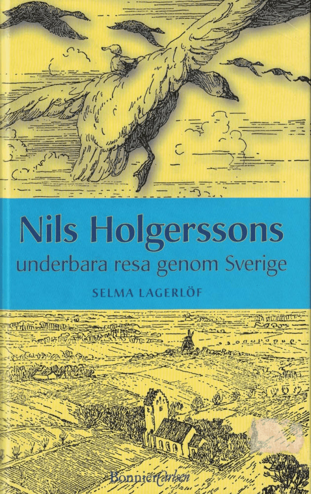 Selma Lagerlöf : Nils Holgerssons underbara resa genom Sverige